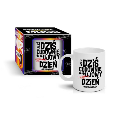 HARDCORE MUGS - kubek Boss 300ml - Ależ 
dziś cudownie…ujowy dzień